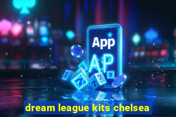 dream league kits chelsea